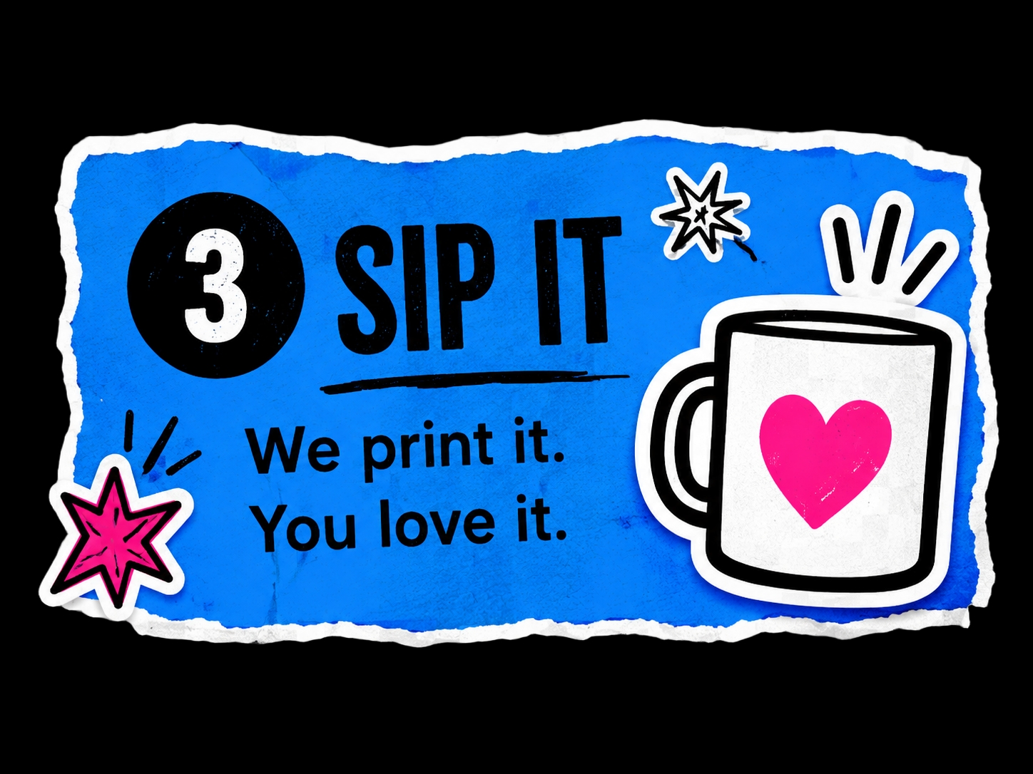 Step 3 Sip It
