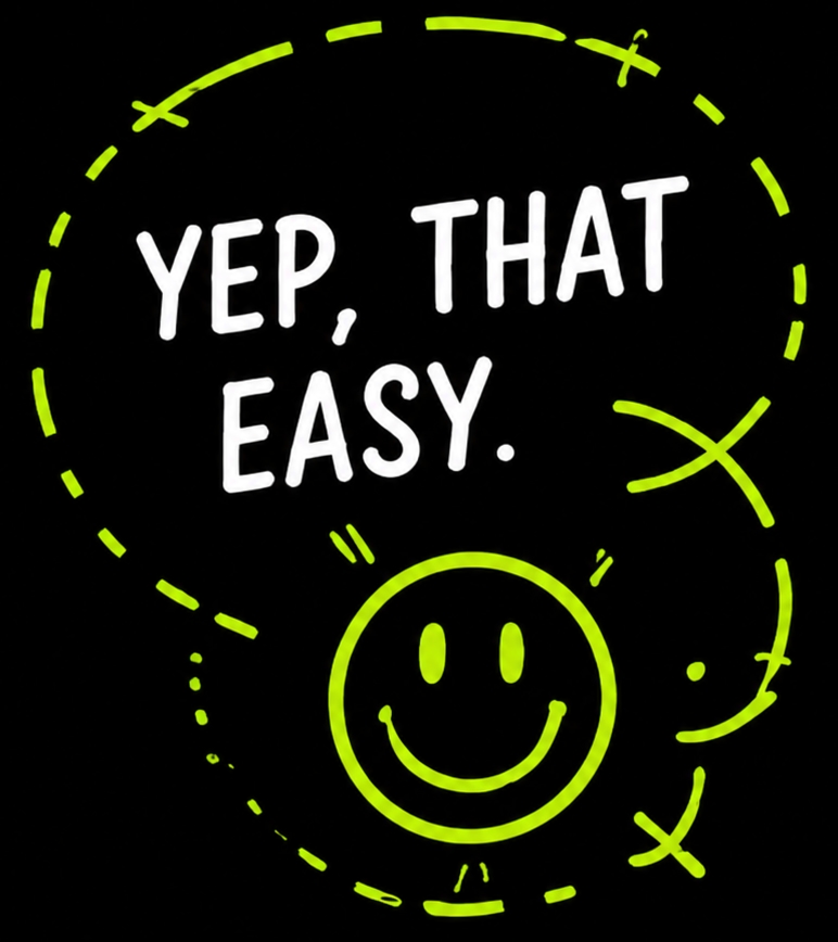 Yep, that easy