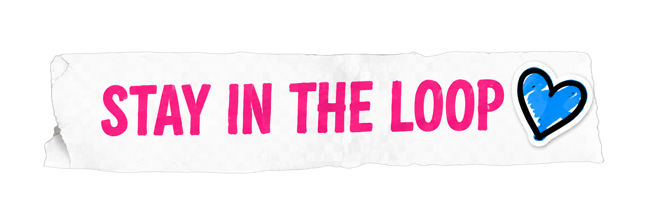 Stay in the loop